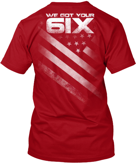 Red Friday We Got Your 6ix Deep Red T-Shirt Back