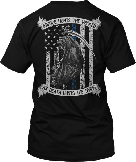  Justice Hunts The Wicked As Death Hunts The Dying Black Camiseta Back