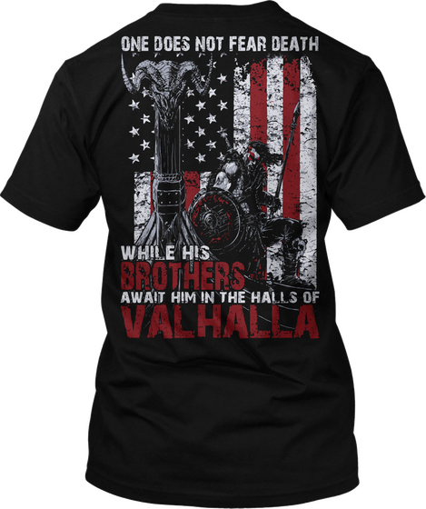 Valhalla One Does Not Fear Death While His Brothers Await Him In The Halls Of Valhalla Black Camiseta Back