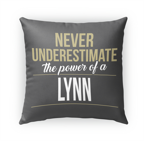 Lynn   Never Underestimate A Lynn Standard Maglietta Front