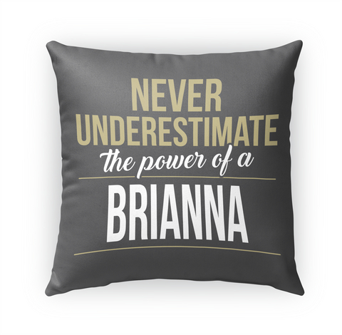 Never Underestimate The Power Of A Brianna Standard áo T-Shirt Front