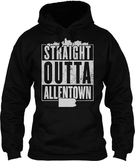 Straight Outta Allentown Black Kaos Front