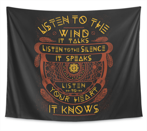 Listen To The Wind It Talks Listen To The Silence It Speaks Listen To Your Heart It Knows Standard T-Shirt Front