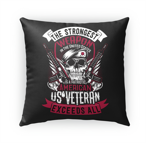 The Strongest Weapon In The United States Is A Patriotic American Us Veteran Exceeds All Standard T-Shirt Front