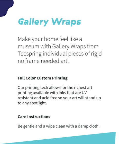 Gallery Wraps Make Your Home Feel Like A Museum With Gallery Wraps From Teespring Full Color Custom Printing Care... Standard Maglietta Back
