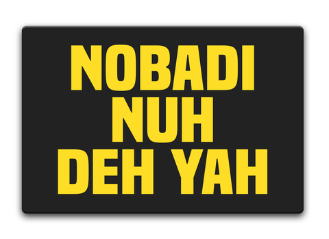 Nobadi Nuh Deh Yah Standard Maglietta Front