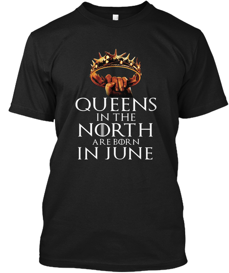 Queens In The North Are Born In June Black Camiseta Front
