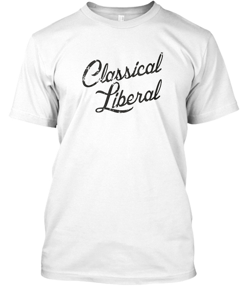 Classical Liberal White T-Shirt Front