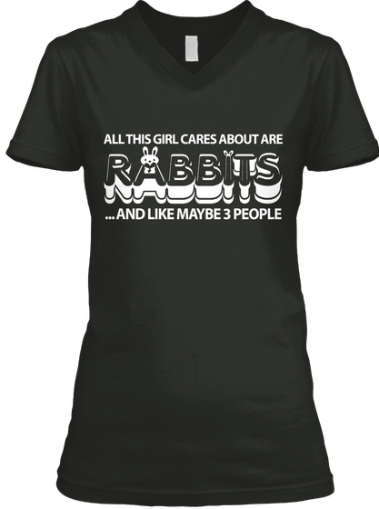 All This Girl Cares About Are Rabbits ...And Like Maybe 3 People Black Camiseta Front