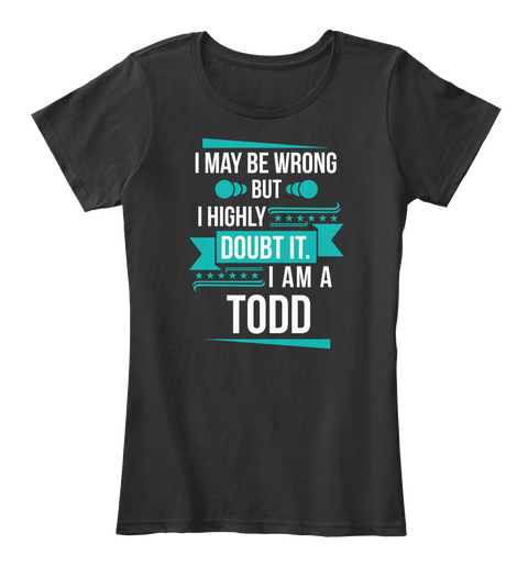 Todd   Don't Doubt Black T-Shirt Front