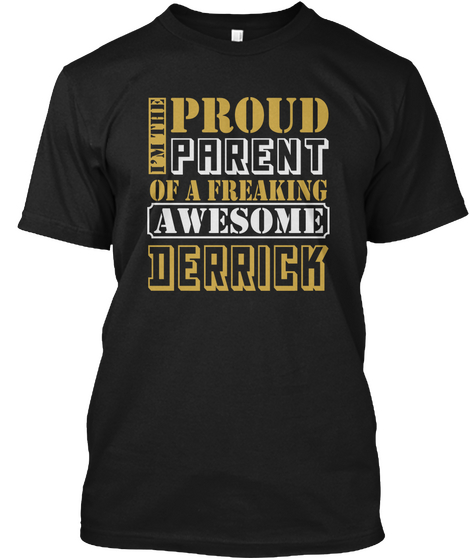 I'm The Proud Parent Of A Freaking Awesome Derrick Black Camiseta Front