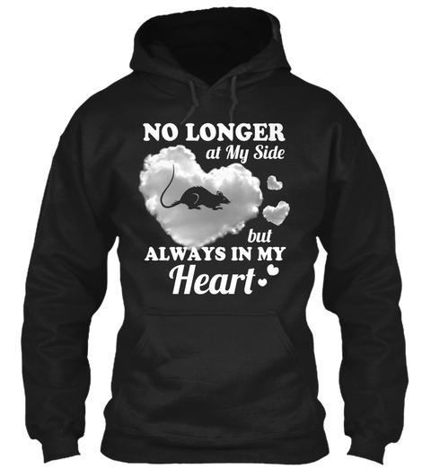 No Longer At My Side But Always In My Heart  Black T-Shirt Front