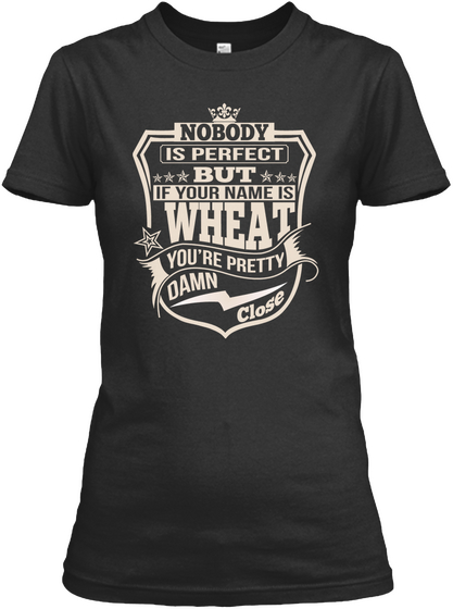 Nobody Perfect Wheat Thing Shirts Black Camiseta Front