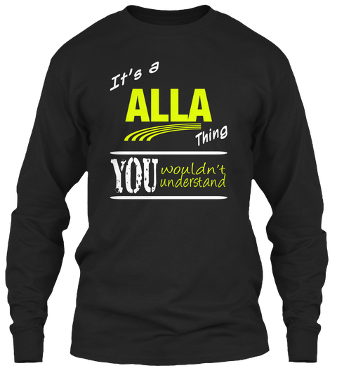 It's A Alla Thing You Wouldn't Understand Black T-Shirt Front