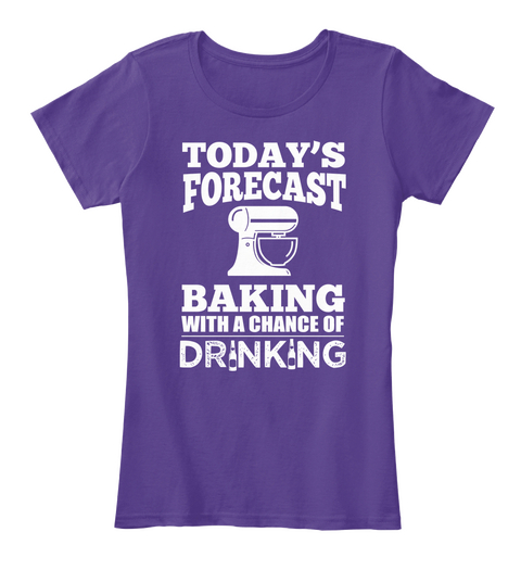 Today's Forecast Baking With A Chance Of Drinking Purple áo T-Shirt Front