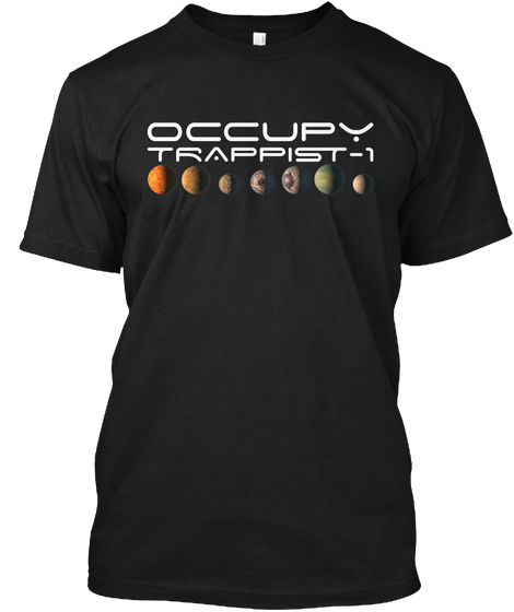 Occupy Trappist 1 Black T-Shirt Front