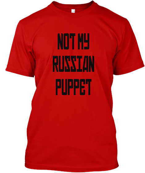 Not My
Russian
Puppet Classic Red T-Shirt Front