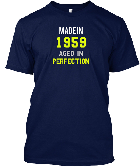 Made In 1959 Aged In Perfection Navy T-Shirt Front