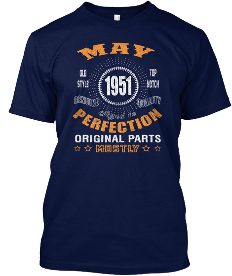 May 1951 Aged To Perfection Original Parts Mostly Navy T-Shirt Front