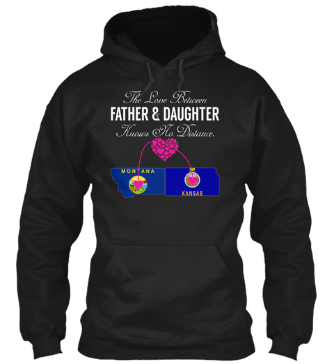 Father Daughter   Montana Kansas Black T-Shirt Front