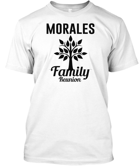 Morales Family Reunion White Camiseta Front