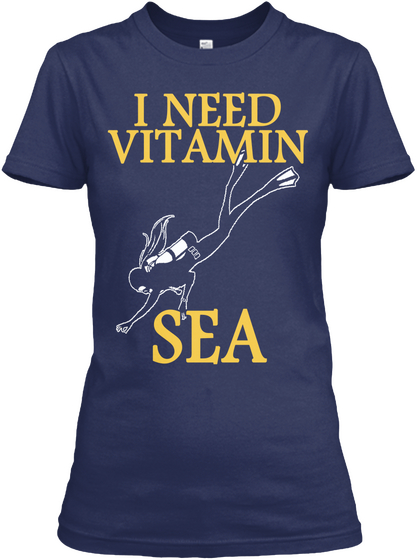 I Need Vitamin Sea Navy T-Shirt Front
