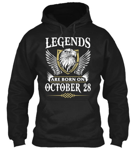 Legends  Are Born On October 28 Birthday Black T-Shirt Front