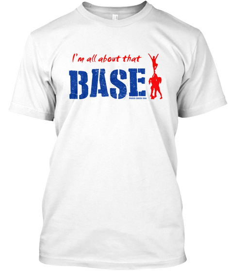 I'm All About That Base   Red Blue White T-Shirt Front