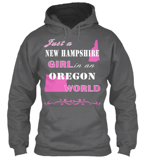Just A Hampshire Girl In An Oregon World  Dark Heather T-Shirt Front