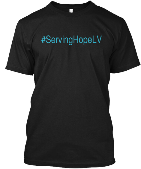 #Serving Hope Lv  Black T-Shirt Front