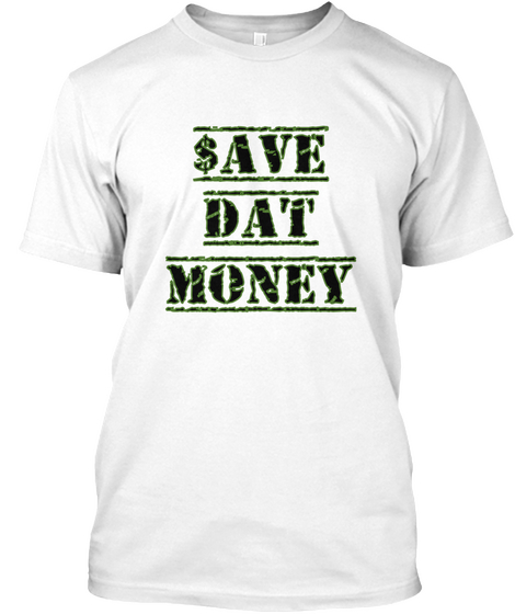 $Ave
Dat
Money White T-Shirt Front
