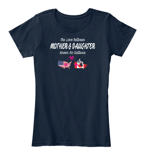 The Love Between Mother & Daughter Knows No Distance New Navy Camiseta Front