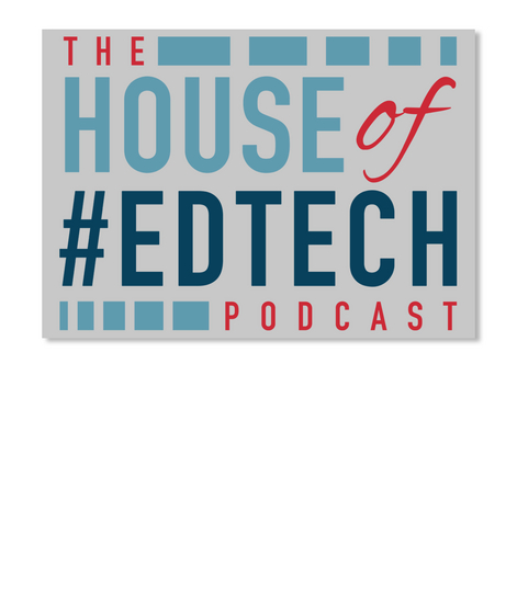 The House#Edtech Podcast Lt Grey T-Shirt Front
