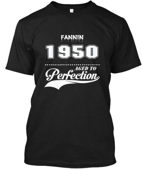 Fannin 1950 Aged To Perfection Black T-Shirt Front