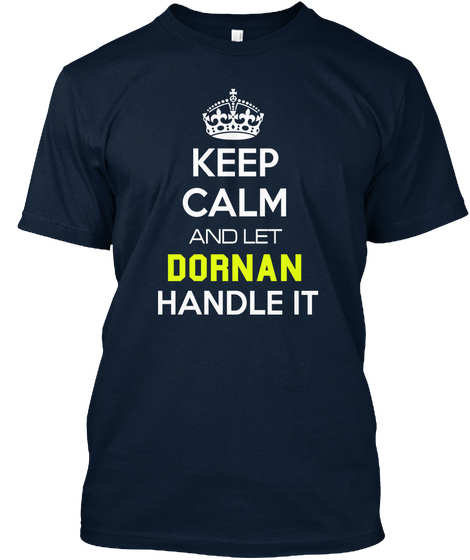 Keep Calm And Let Dornan Handle It New Navy T-Shirt Front