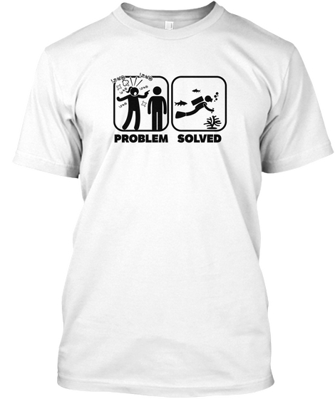 Problem Solved White T-Shirt Front