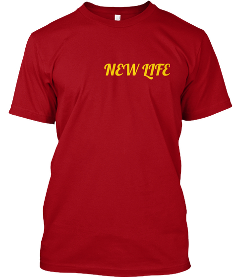 New Life Deep Red T-Shirt Front