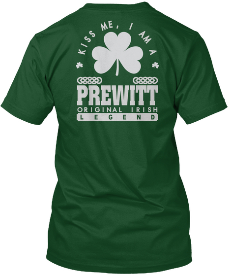 Kiss Me I Am Prewitt Name Legend T Shirts Deep Forest T-Shirt Back