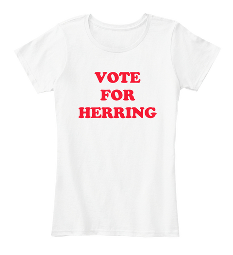 Vote For Herring White T-Shirt Front