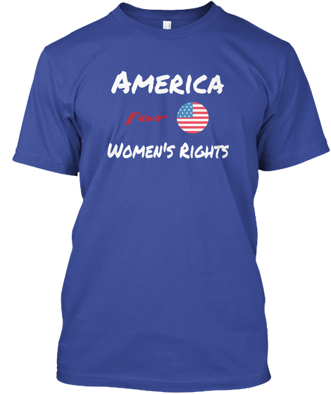 America For Women's Rights Deep Royal Maglietta Front