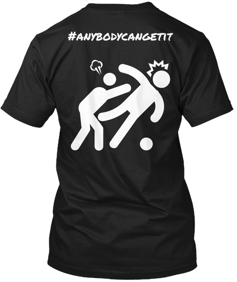 #Anybodycangetit Black T-Shirt Back