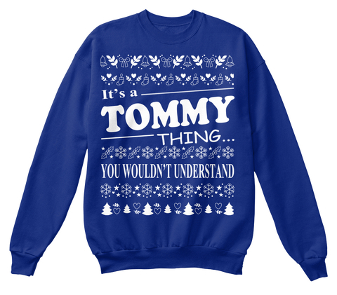 It's A Tommy Thing You Wouldn't Understand Deep Royal  T-Shirt Front