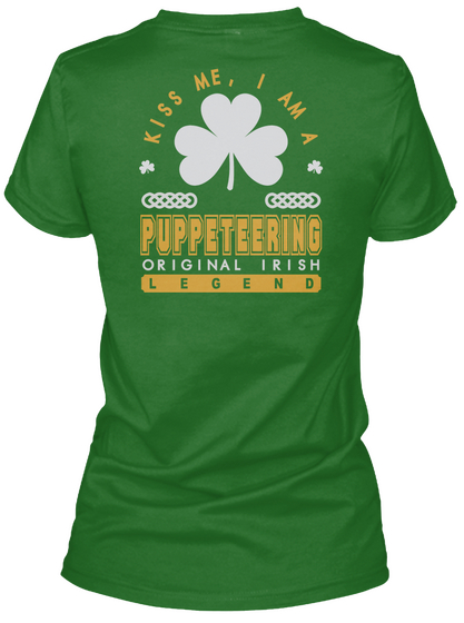 Puppeteering Original Irish Job T Shirts Irish Green Kaos Back