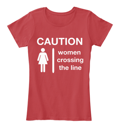 Caution Women Crossing The Line Classic Red T-Shirt Front