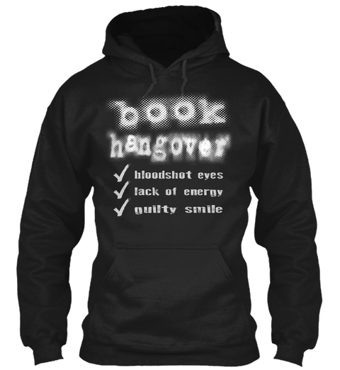 Book Hangover Bloodshot Eyes Lack Of Energy Guilty Smile Black T-Shirt Front