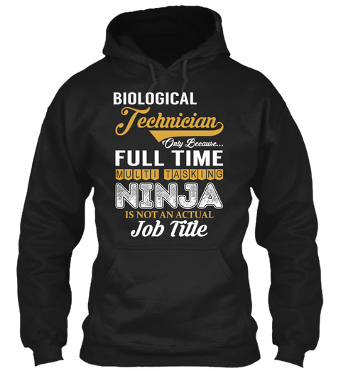 Biological Technician   Ninja Black T-Shirt Front