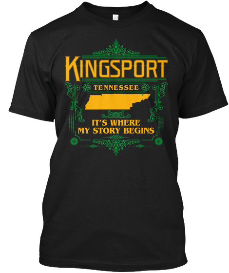 Kingsport Tennessee It's Where My Story Begins Black T-Shirt Front