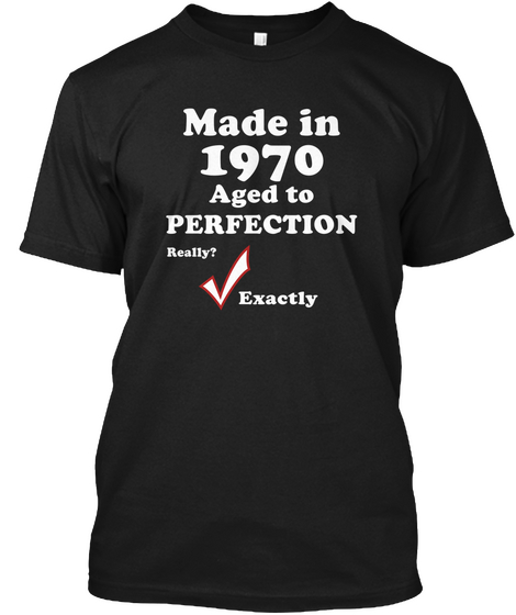 1970 Age Really Perfection T Shirt Black áo T-Shirt Front