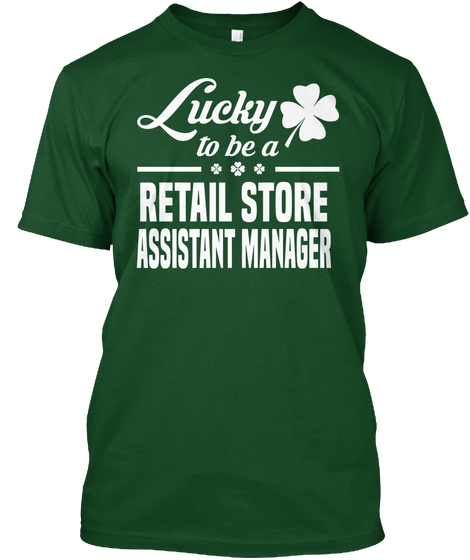 Retail Store Assistant Manager Deep Forest T-Shirt Front