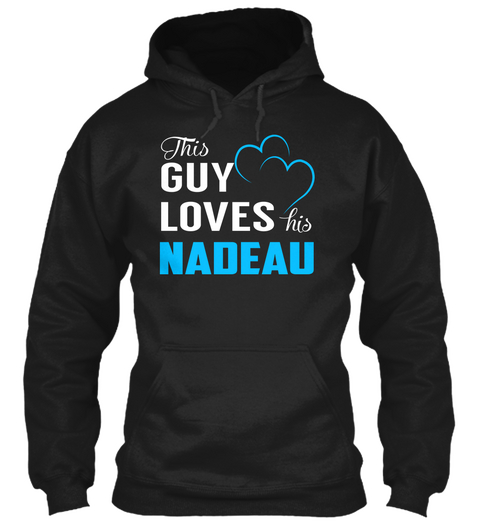 Guy Loves Nadeau   Name Shirts Black T-Shirt Front